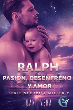 Paperback Ralph. Pasión, desenfreno y amor.: Novela Romántica de acción y aventuras. [Spanish] Book