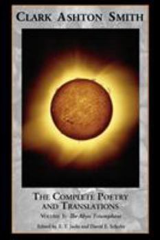 Paperback The Complete Poetry and Translations Volume 1: The Abyss Triumphant Book