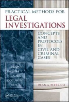 Hardcover Practical Methods for Legal Investigations: Concepts and Protocols in Civil and Criminal Cases Book
