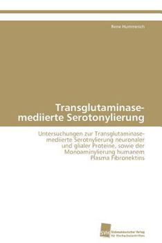 Paperback Transglutaminase-mediierte Serotonylierung [German] Book