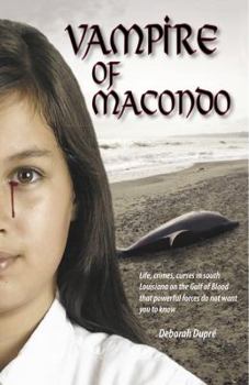 Paperback Vampire of Macondo Life, Crimes, Curses in South Louisiana on the Gulf of Blood That Powerful Forces Do Not Want You to Know Book