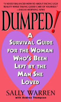 Mass Market Paperback Dumped!: A Survival Guide for the Woman Who's Been Left by the Man She Loved Book