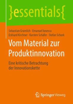 Paperback Vom Material Zur Produktinnovation: Eine Kritische Betrachtung Der Innovationskette [German] Book