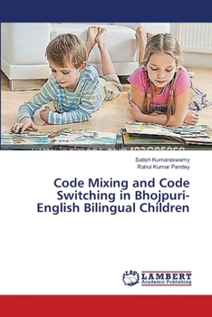Paperback Code Mixing and Code Switching in Bhojpuri- English Bilingual Children Book