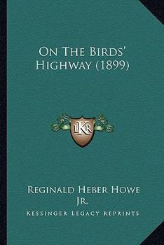 Paperback On the Birds' Highway (1899) Book