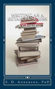 Paperback Writing as a Retail Business: A Guide Book