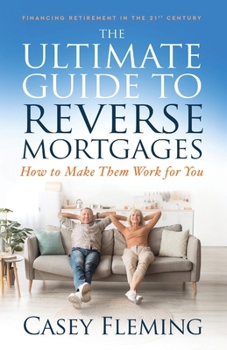 Paperback The Ultimate Guide to Reverse Mortgages: How to Make Them Work for You Book