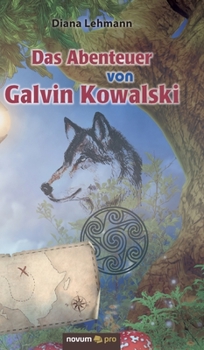 Hardcover Das Abenteuer von Galvin Kowalski [German] Book