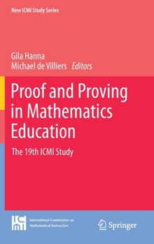 Hardcover Proof and Proving in Mathematics Education: The 19th ICMI Study Book