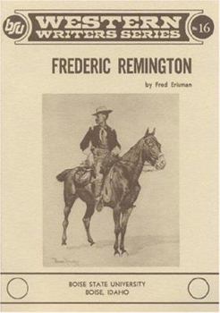 Frederic Remington (Boise State University Western Writers Series, No. 16.) - Book #16 of the BSU Western Writers Series
