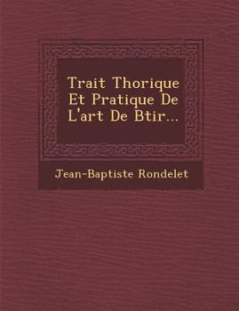 Trait Th Orique Et Pratique de L'Art de B Tir...