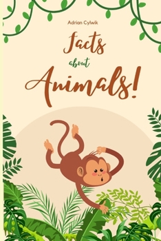 Paperback Facts about Animals!: Facts about animals including nice animal illustrations. Book
