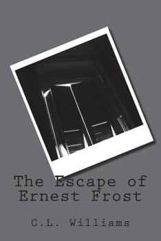 Paperback The Escape of Ernest Frost Book