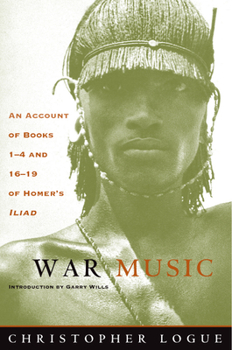 Paperback War Music: An Account of Books 1-4 and 16-19 of Homer's Iliad Book