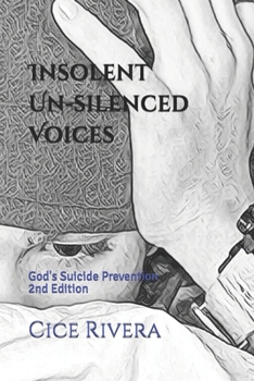 Paperback Insolent Un-Silenced Voices: God's Suicide Prevention Book