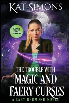 Paperback The Trouble with Magic and Faery Curses: Large Print Edition [Large Print] Book