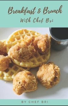 Paperback Breakfast & Brunch With Chef Bri Book