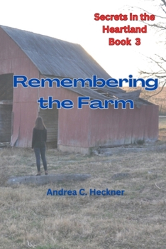 Paperback Remembering the Farm: Secrets in the Heartland-Book 3 Book