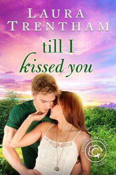 Till I Kissed You - Book #3 of the Cottonbloom