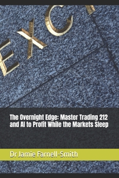 Paperback The Overnight Edge: Master Trading 212 and AI to Profit While the Markets Sleep Book