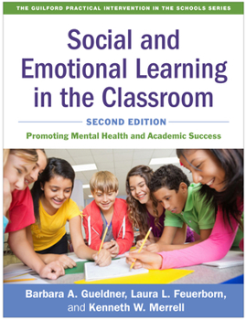 Paperback Social and Emotional Learning in the Classroom: Promoting Mental Health and Academic Success Book