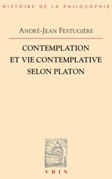 Paperback Contemplation Et Vie Contemplative Selon Platon [French] Book