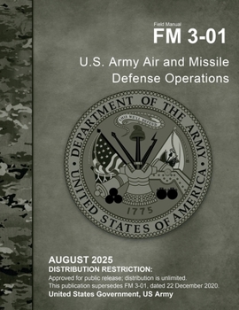 Paperback Field Manual FM 3-01 U.S. Army Air and Missile Defense Operations August 2025 Book