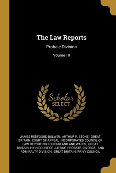 Paperback The Law Reports: Probate Division; Volume 10 Book