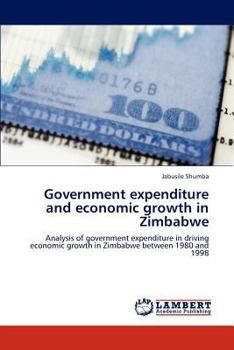 Paperback Government Expenditure and Economic Growth in Zimbabwe Book