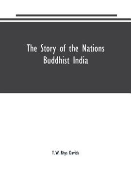 Paperback The Story of the Nations: Buddhist India Book