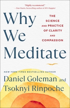 Hardcover Why We Meditate: The Science and Practice of Clarity and Compassion Book