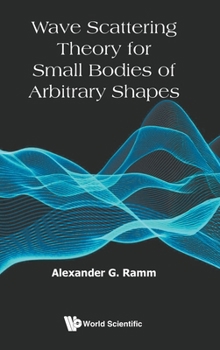 Hardcover Wave Scattering Theory for Small Bodies of Arbitrary Shapes Book