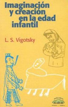 Paperback Imaginacion y Creacion en la Edad Infantil (Coleccion Educacion Popular) (Spanish Edition) [Spanish] Book