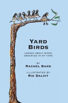 Paperback Yard Birds: Verses about birds observed in my yard Book