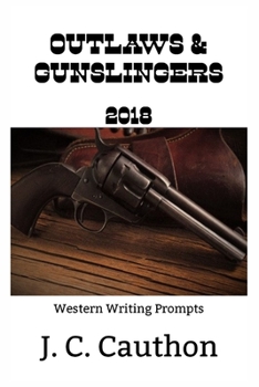 Paperback Outlaws & Gunslingers 2018: 365 Western Writing Prompts Book