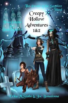 Three Ghosts in a Black Pumpkin / The Power of the Sapphire Wand - Book  of the Creepy Hollow Adventures