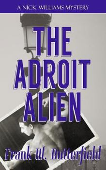 The Adroit Alien - Book #18 of the A Nick Williams Mystery