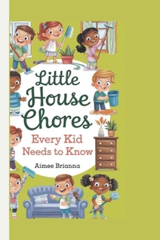 Paperback Little House Chores Every Kid Needs to Know Book