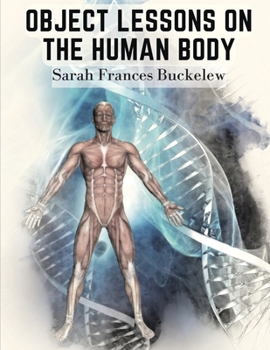 Paperback Object Lessons on the Human Body: "The House You Live In" Book