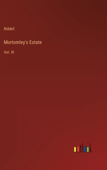 Hardcover Mortomley's Estate: Vol. III Book