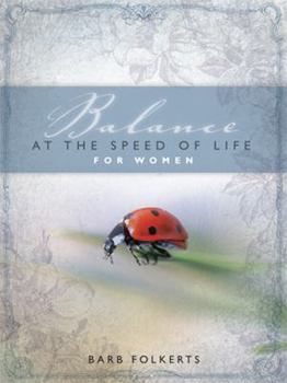 Paperback Balance at the Speed of Life - For Women Book