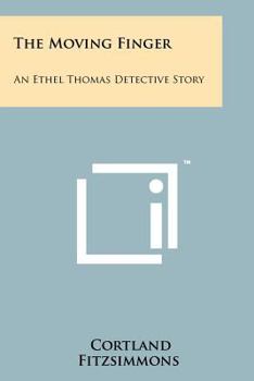 The Moving Finger: An Ethel Thomas Detective Story - Book #2 of the Ethel Thomas, Detective