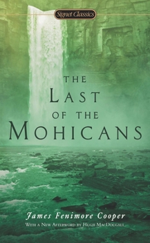 The Last of the Mohicans: A Narrative of 1757