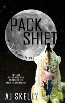 Pack Shift - Book #4 of the Wolves of Rock Falls