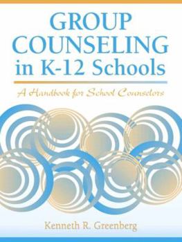 Paperback Group Counseling in K-12 Schools: A Handbook for School Counselors Book