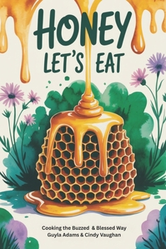 Paperback Honey Let's Eat: Cooking the Buzzed & Blessed Way Book
