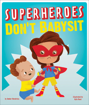 Paperback Superheroes Don't Babysit Book