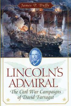 Hardcover Lincoln's Admiral: The Civil War Campaigns of David Farragut Book