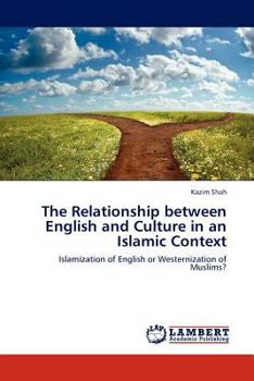 Paperback The Relationship between English and Culture in an Islamic Context Book