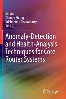 Paperback Anomaly-Detection and Health-Analysis Techniques for Core Router Systems Book